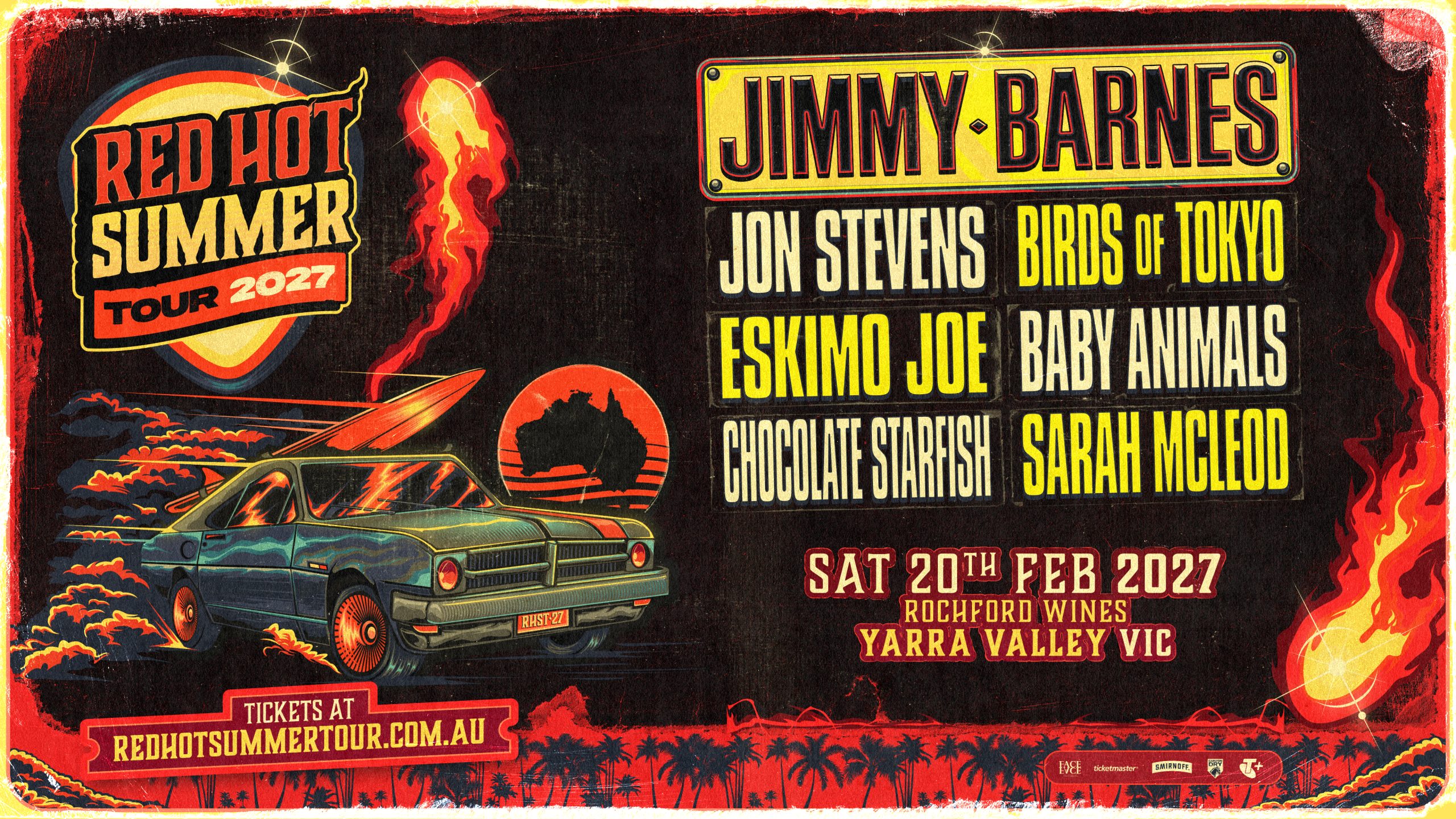 Red Hot Summer Tour 2027 — Jimmy Barnes with Jon Stevens, Birds of Tokyo, Eskimo Joe, Baby Animals, Chocolate Starfish and Sarah McLeod. Saturday 20 February 2027 at Rochford Wines, Yarra Valley.